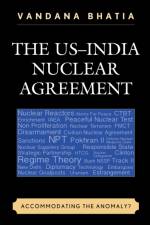 The US–India Nuclear Agreement af Vandana Bhatia