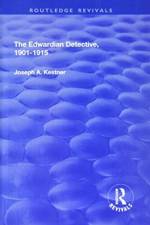 The Edwardian Detective: 1901-15 af Joseph Kestner