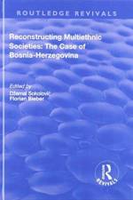 Reconstructing Multiethnic Societies: The Case of Bosni-Herzegovina