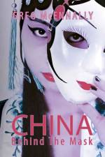 China - Behind the Mask af Greg McEnnally