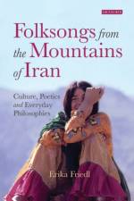Folksongs from the Mountains of Iran af Erika Friedl