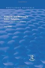 Authority and Meaning in Indian Religions af Julia Leslie