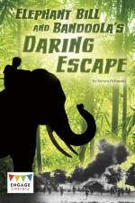 Elephant Bill and Bandoola's Daring Escape af Steven Otfinoski