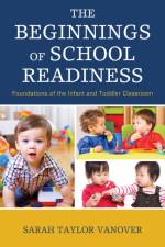 The Beginnings of School Readiness af Sarah Vanover