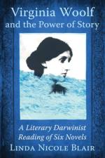 Virginia Woolf and the Power of Story af Linda Nicole Blair