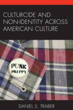 Culturcide and Non-Identity across American Culture af Daniel S. Traber