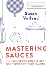 Mastering Sauces af Susan Volland