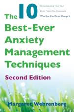 The 10 Best-Ever Anxiety Management Techniques af Margaret Wehrenberg
