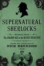 Supernatural Sherlocks af Nick Rennison