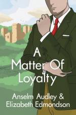 A Matter of Loyalty af Anselm Audley