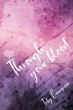 Through your blood. af Toby Campion