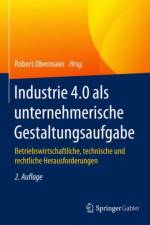 Industrie 4.0 als unternehmerische Gestaltungsaufgabe