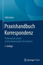 Praxishandbuch Korrespondenz af Jutta Sauer
