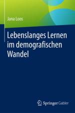 Lebenslanges Lernen Im Demografischen Wandel af Jana Loos