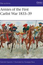 Armies of the First Carlist War 1833–39 af Gabriele Esposito
