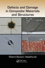 Defects and Damage in Composite Materials and Structures af Rikard Benton (University of New South Wales Heslehurst