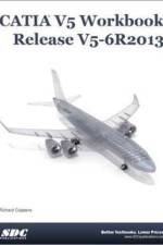 CATIA V5 Workbook Release V5-6 R2013 af Richard Cozzens