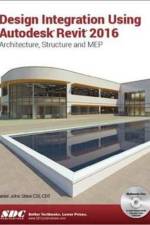 Design Integration Using Autodesk Revit 2016 af Daniel Stine