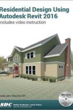 Residential Design Using Autodesk Revit 2016 af Daniel Stine