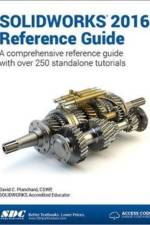 SOLIDWORKS 2016 Reference Guide (Including unique access code) af David Planchard