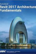 Autodesk Revit 2017 Architecture Fundamentals (ASCENT) af Ascent