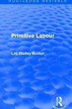 Primitive Labour af L.H. Dudley Buxton