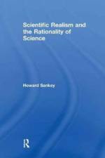 Scientific Realism and the Rationality of Science af Howard Sankey