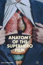 Anatomy of the Superhero Film af Larrie Dudenhoeffer