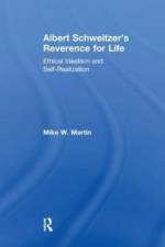 Albert Schweitzer's Reverence for Life af Mike W. Martin