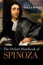 The Oxford Handbook of Spinoza af Michael Della (Professor of Philosophy Rocca