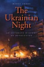 The Ukrainian Night af Marci Shore