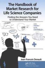 The Handbook for Market Research for Life Sciences Companies af Jean-Francois Denault