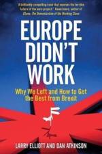 Europe Didn't Work af Larry Elliott
