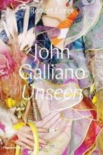 John Galliano: Unseen af Robert Fairer