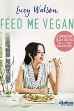 Feed Me Vegan af Lucy Watson