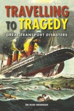 Travelling to Tragedy af Rudi Newman