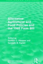 Alternative Agricultural and Food Policies and the 1985 Farm Bill