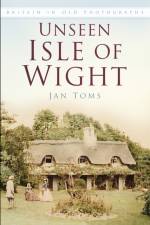 Unseen Isle of Wight af Jan Toms