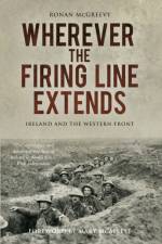 Wherever the Firing Line Extends af Ronan McGreevy