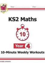 KS2 Year 4 Maths 10-Minute Weekly Workouts af CGP Books