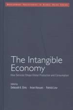 The Intangible Economy af EDITED BY DEBORAH K.