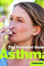 The Essential Guide to Asthma af Catherine Short