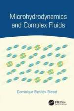 Microhydrodynamics and Complex Fluids af Dominique (Universite de Technologie de Compiegne Barthes-Biesel