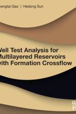 Well Test Analysis for Multilayered Reservoirs with Formation Crossflow af Hedong (Research Engineer Sun