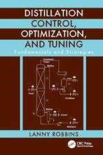 Distillation Control, Optimization, and Tuning af Lanny (Larco Technologies LLC Robbins