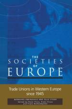 Trade Unions in Western Europe since 1945 af J. Visser