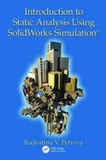 Introduction to Static Analysis Using SolidWorks Simulation af Radostina V. (Technical University of Sofia Petrova