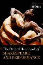 The Oxford Handbook of Shakespeare and Performance