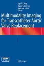 Multimodality Imaging for Transcatheter Aortic Valve Replacement