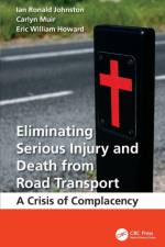 Eliminating Serious Injury and Death from Road Transport af Ian Ronald Johnston